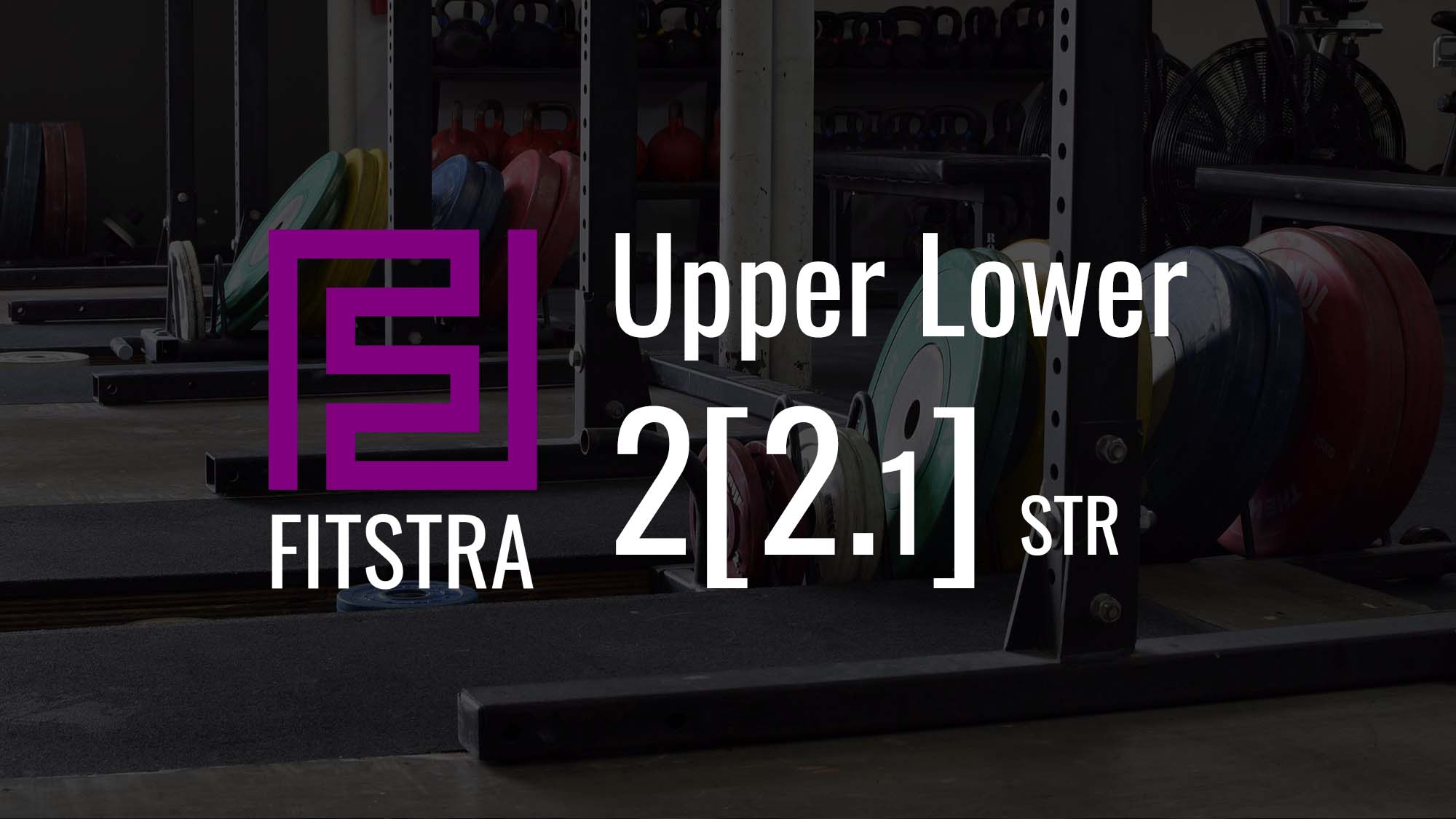 Read more about the article Upper Lower-STR 2[2.1]